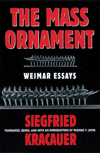 The Mass Ornament (Das Ornament der Masse): Essays: Weimar Essays von Harvard University Press